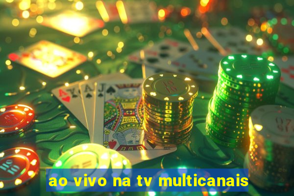 ao vivo na tv multicanais